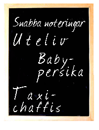 infotavla - snabba noteringar - dagens innehÃ¥ll